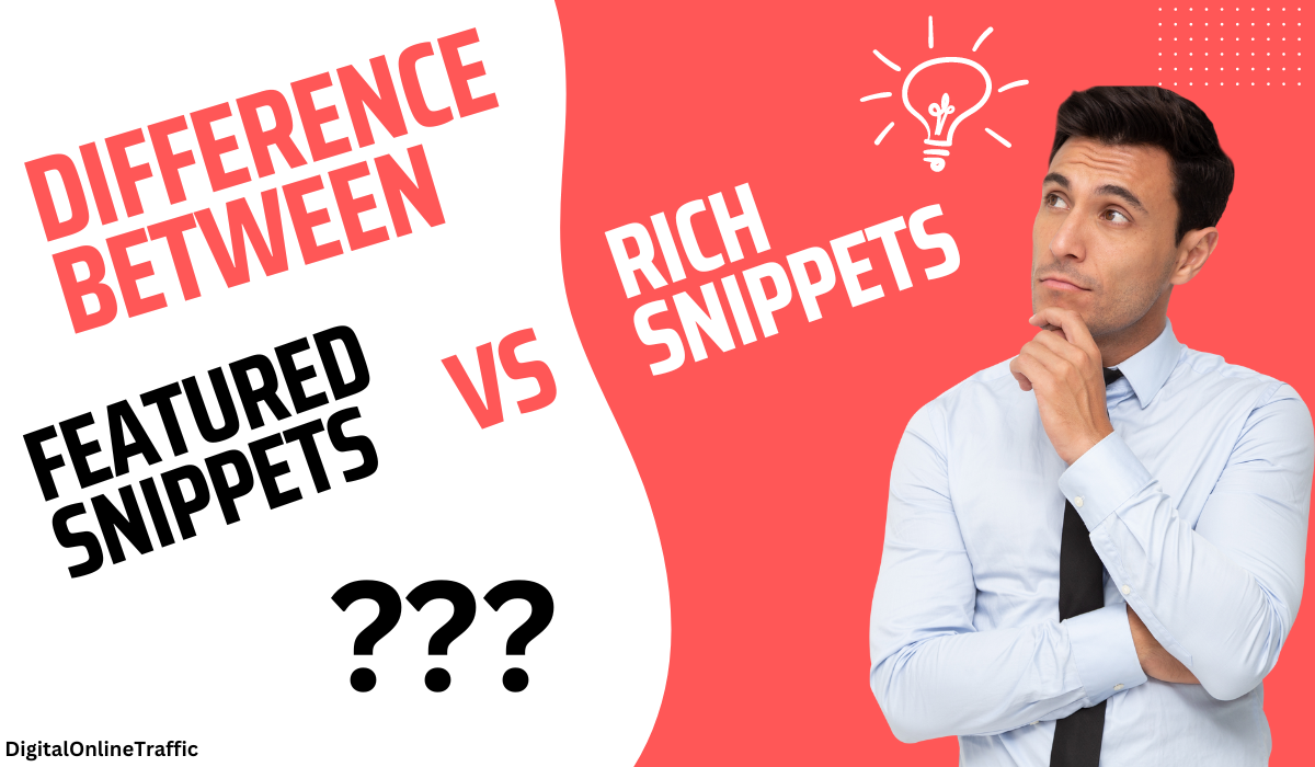 Difference Between Featured Snippets vs Rich Snippets??